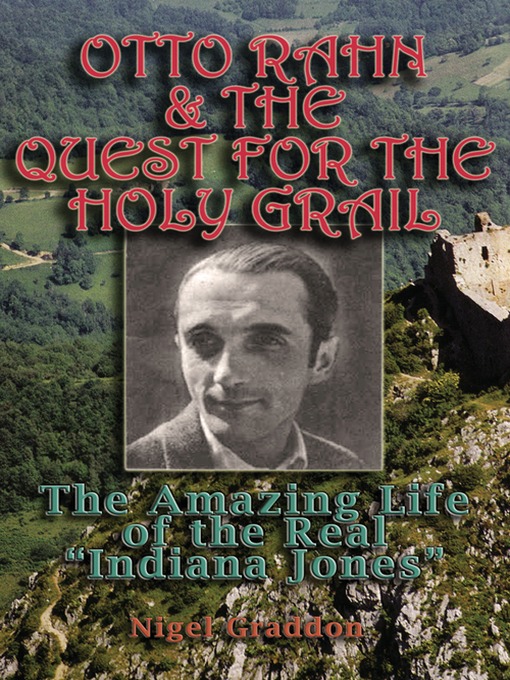 Title details for Otto Rahn and the Quest for the Grail by Otto Rahn - Available